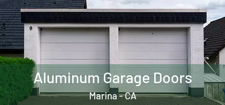  Aluminum Garage Doors Marina - CA