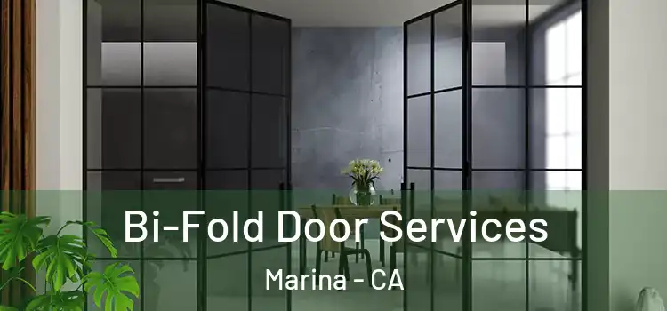  Bi-Fold Door Services Marina - CA