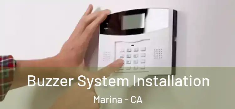  Buzzer System Installation Marina - CA