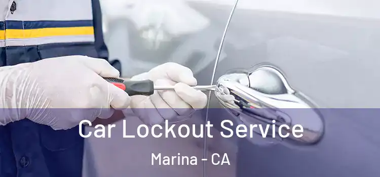  Car Lockout Service Marina - CA