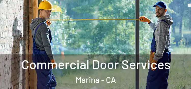  Commercial Door Services Marina - CA