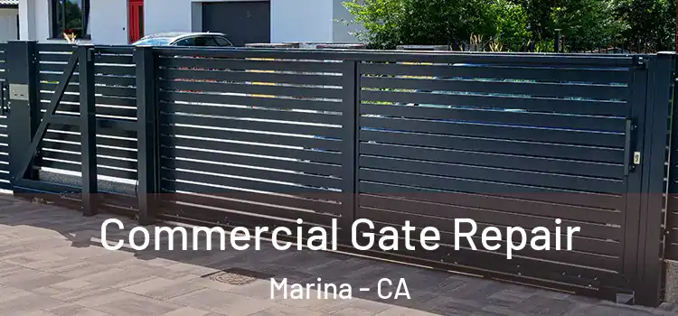  Commercial Gate Repair Marina - CA