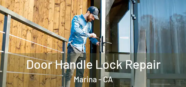  Door Handle Lock Repair Marina - CA