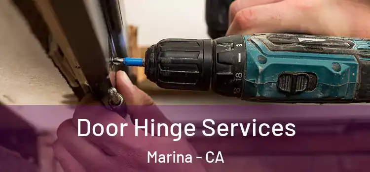  Door Hinge Services Marina - CA