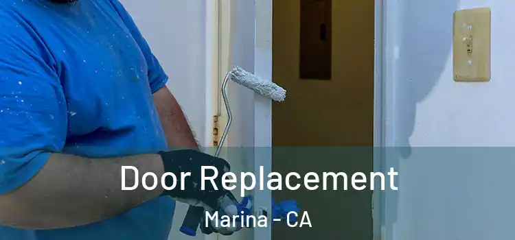 Door Replacement Marina - CA