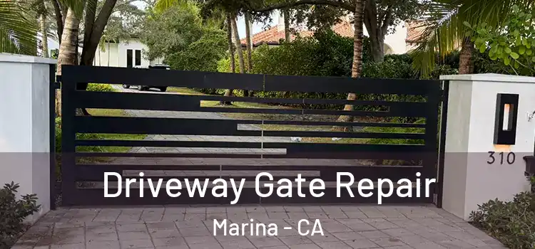  Driveway Gate Repair Marina - CA