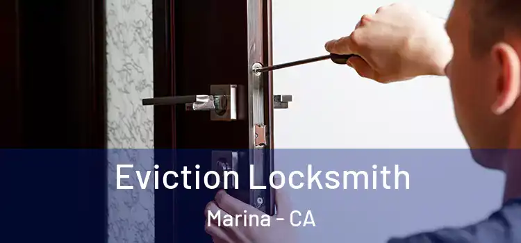  Eviction Locksmith Marina - CA