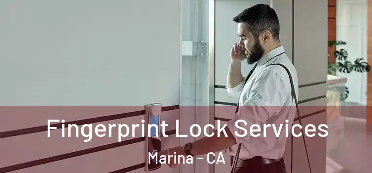  Fingerprint Lock Services Marina - CA