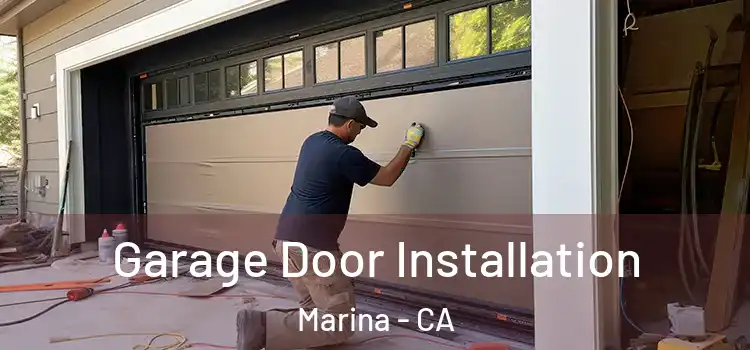  Garage Door Installation Marina - CA
