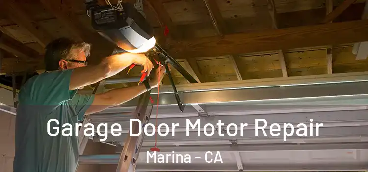 Garage Door Motor Repair Marina - CA