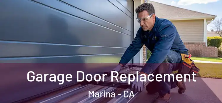  Garage Door Replacement Marina - CA