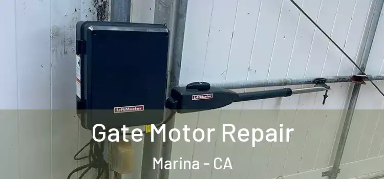  Gate Motor Repair Marina - CA