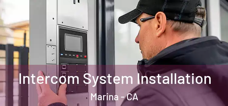  Intercom System Installation Marina - CA