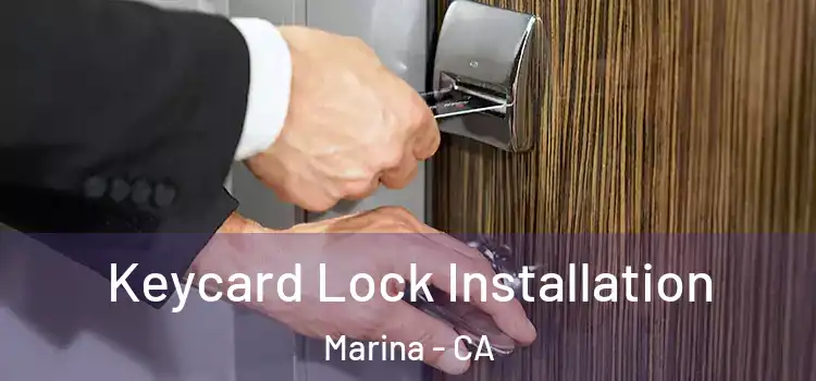  Keycard Lock Installation Marina - CA