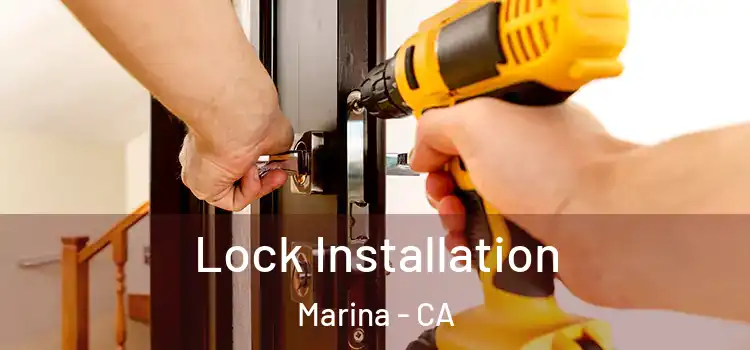  Lock Installation Marina - CA