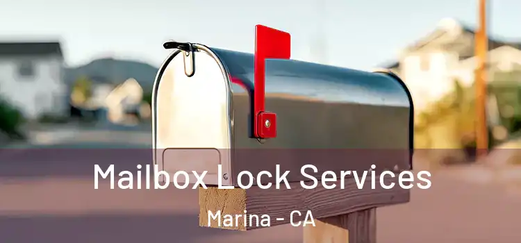  Mailbox Lock Services Marina - CA