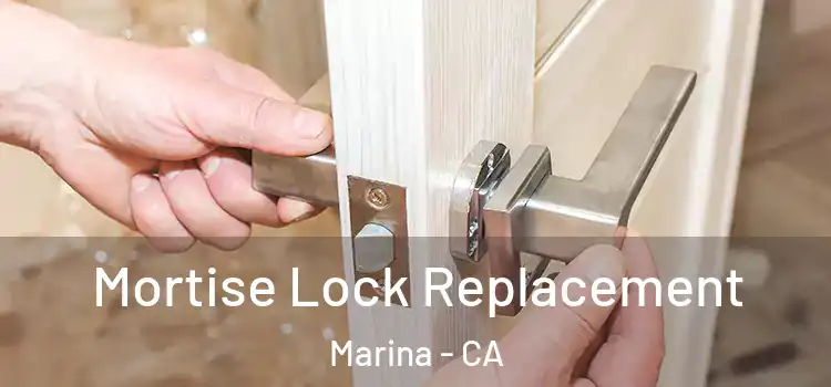  Mortise Lock Replacement Marina - CA
