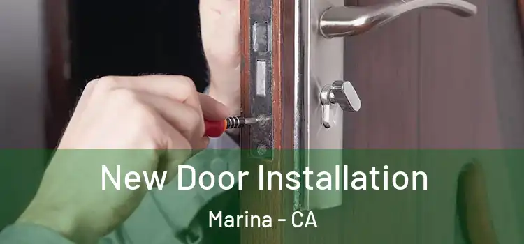  New Door Installation Marina - CA