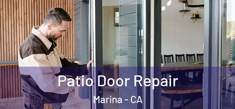  Patio Door Repair Marina - CA