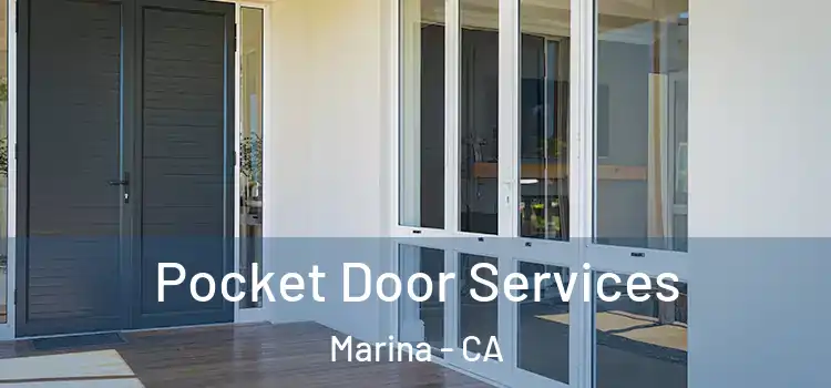  Pocket Door Services Marina - CA