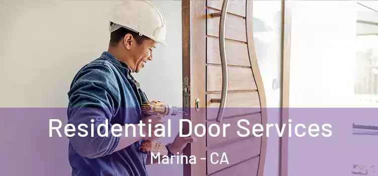  Residential Door Services Marina - CA