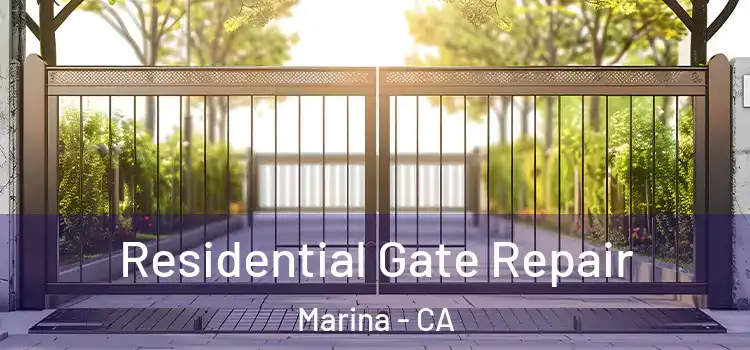  Residential Gate Repair Marina - CA