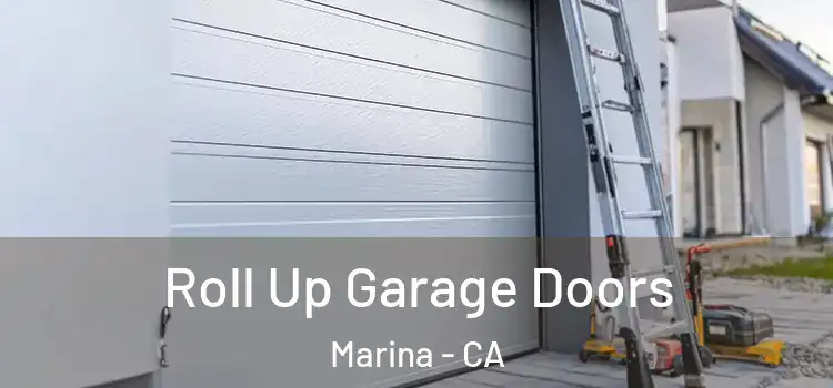  Roll Up Garage Doors Marina - CA