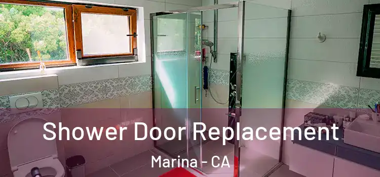  Shower Door Replacement Marina - CA