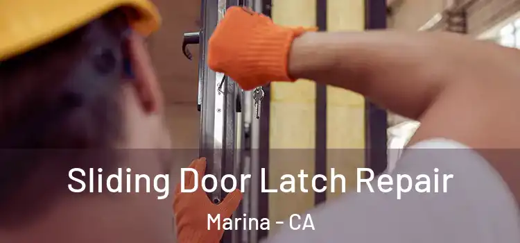  Sliding Door Latch Repair Marina - CA