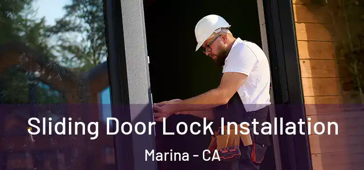  Sliding Door Lock Installation Marina - CA