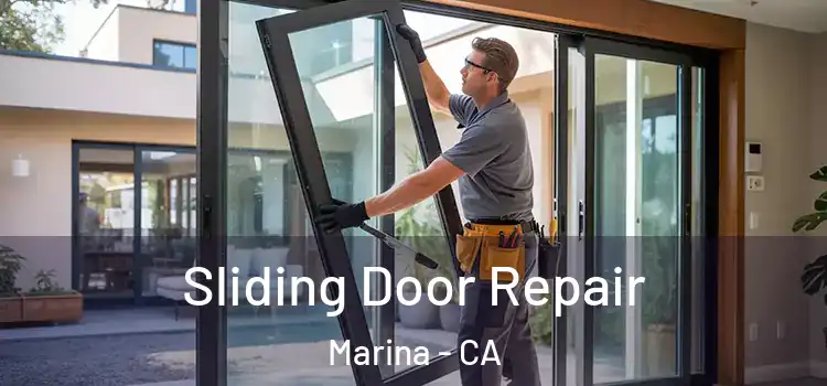  Sliding Door Repair Marina - CA