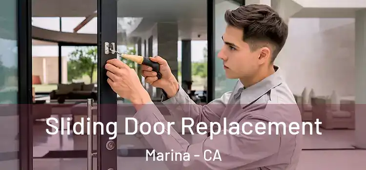  Sliding Door Replacement Marina - CA