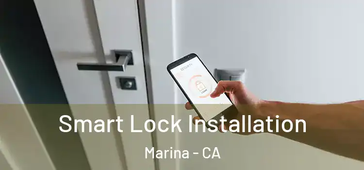  Smart Lock Installation Marina - CA
