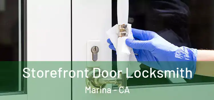  Storefront Door Locksmith Marina - CA